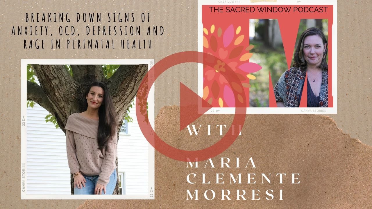 Perinatal Mental Health: Anxiety, OCD, Depression & Rage w/ Maria ...