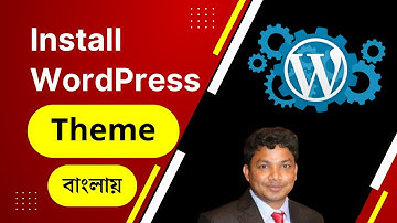 How to Install WordPress Theme | Install WordPress Theme Bangla Tutorial