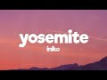 Iniko Yosemite Lyrics Iniko Yosemite Lyrics
