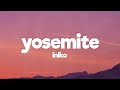 Iniko - Yosemite (Lyrics)