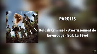 Kalash Criminel - AVERTISSEMENT DE BAVARDAGE (feat. La Fève) | Paroles