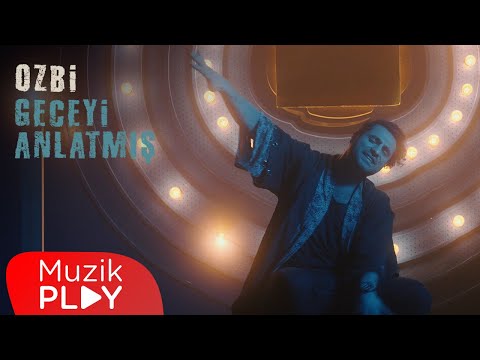 Ozbi - Geceyi Anlatmış (Official Video)