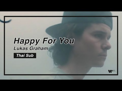 [Sub Thai] Lukas Graham   Happy For You