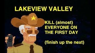 KILLING (almost) EVERYONE ON THE FIRST DAY (and finishing on the next) | Lakeview Valley
