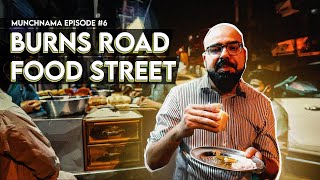 Munchnama Ep 06 | Burns Road Food Street | Junaid Akram
