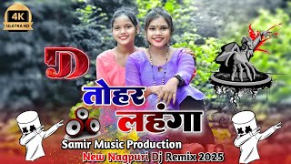 Mor Lhanga || New Nagpuri Dj Song 2025 || New Nagpuri Video Song || 2025 Dj Samir Production