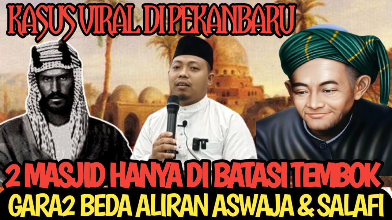 VIRAL 2 MASJID DI PEKANBARU HANYA DI BATASI TEMBOK GARA" BEDA PEMAHAMAN SALAFI & ASWAJA 