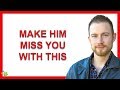5 Secret Ways To Make Any Man Miss You Like Crazy (Be Careful, These Are Powerful)