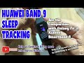 HUAWEI Band 9 Sleep Tracking  - See the Comparison with Galaxy Fit 3, Xiaomi Smartband 8