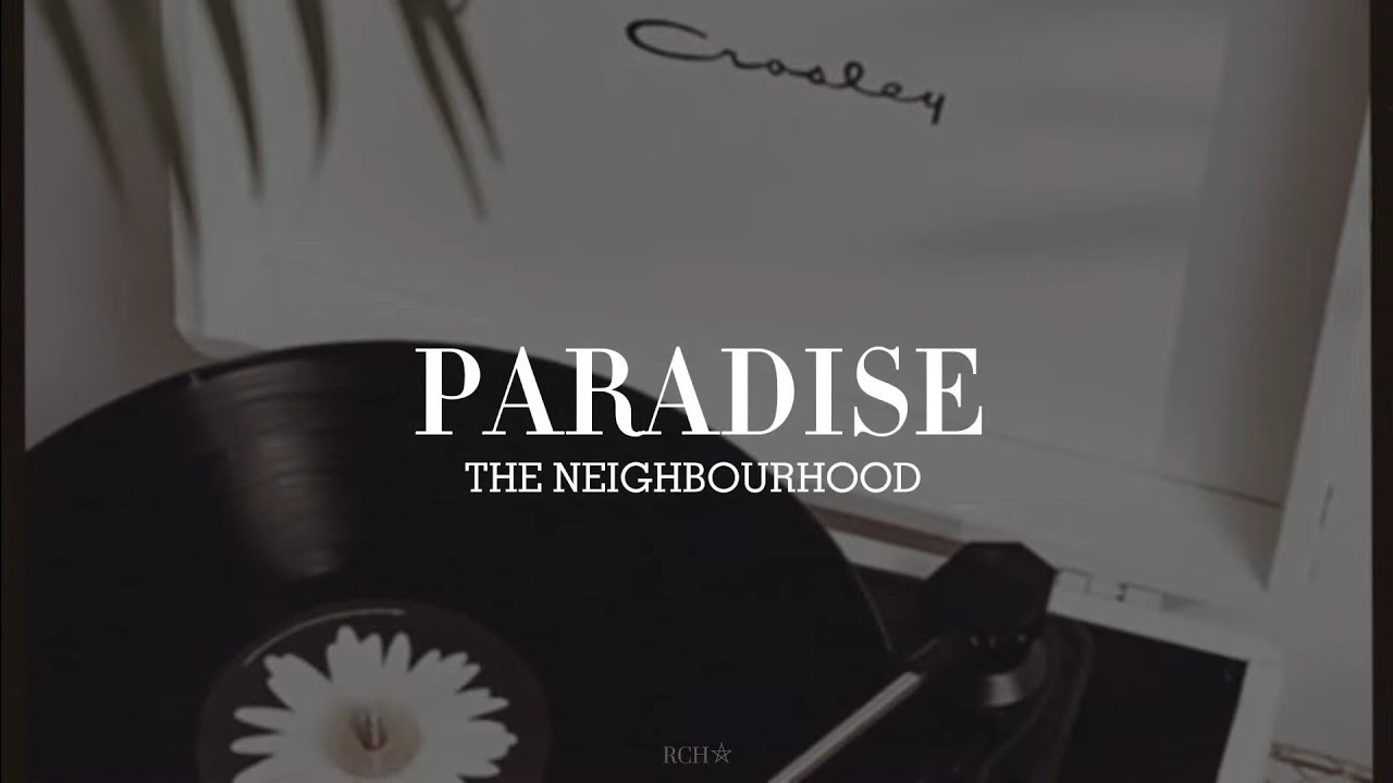 Paradise (Lyric Video) - The Neighbourhood 