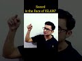 Sword is the Face of "ISLAM" | Short 43 | Syed Bakht
