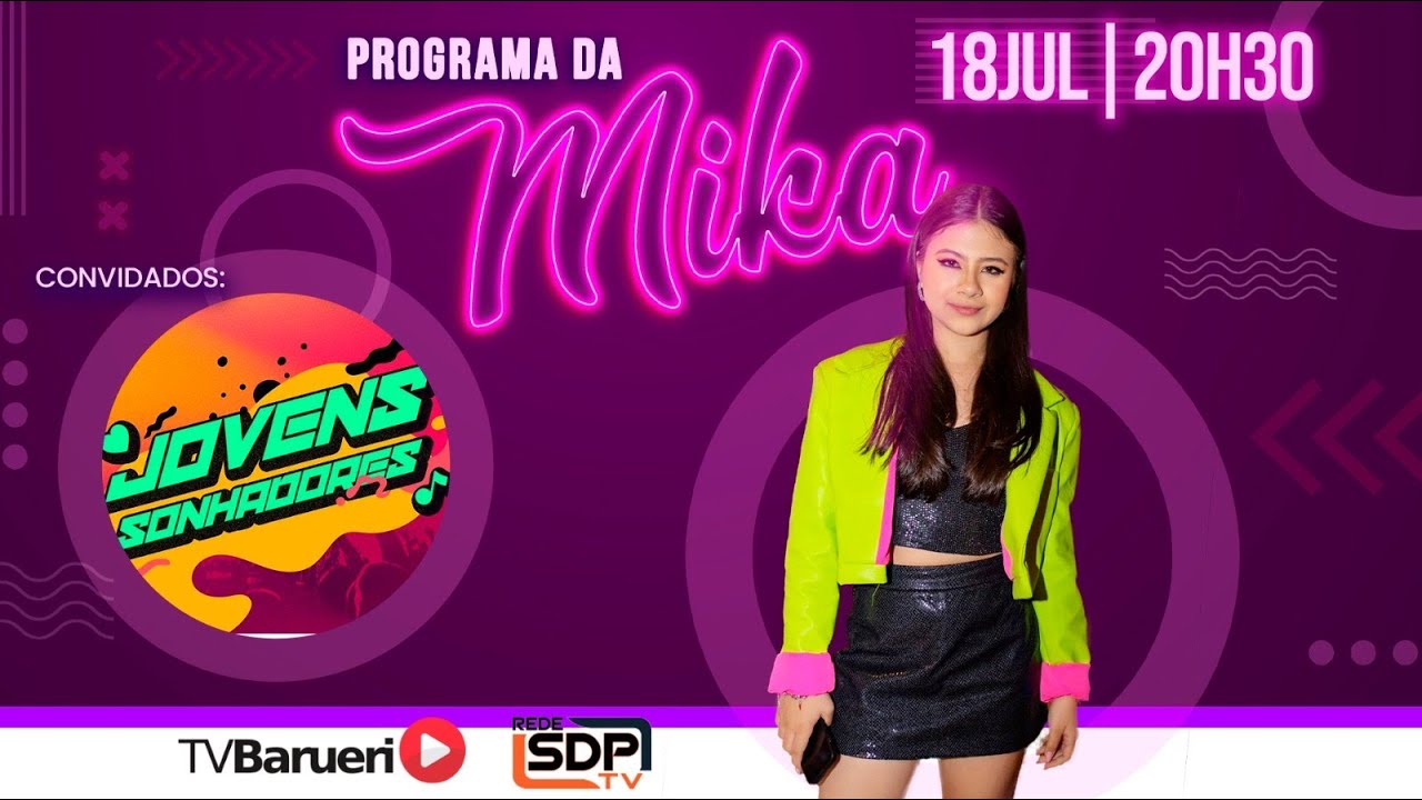 Jovens Sonhadores | Programa Da Mika Yui