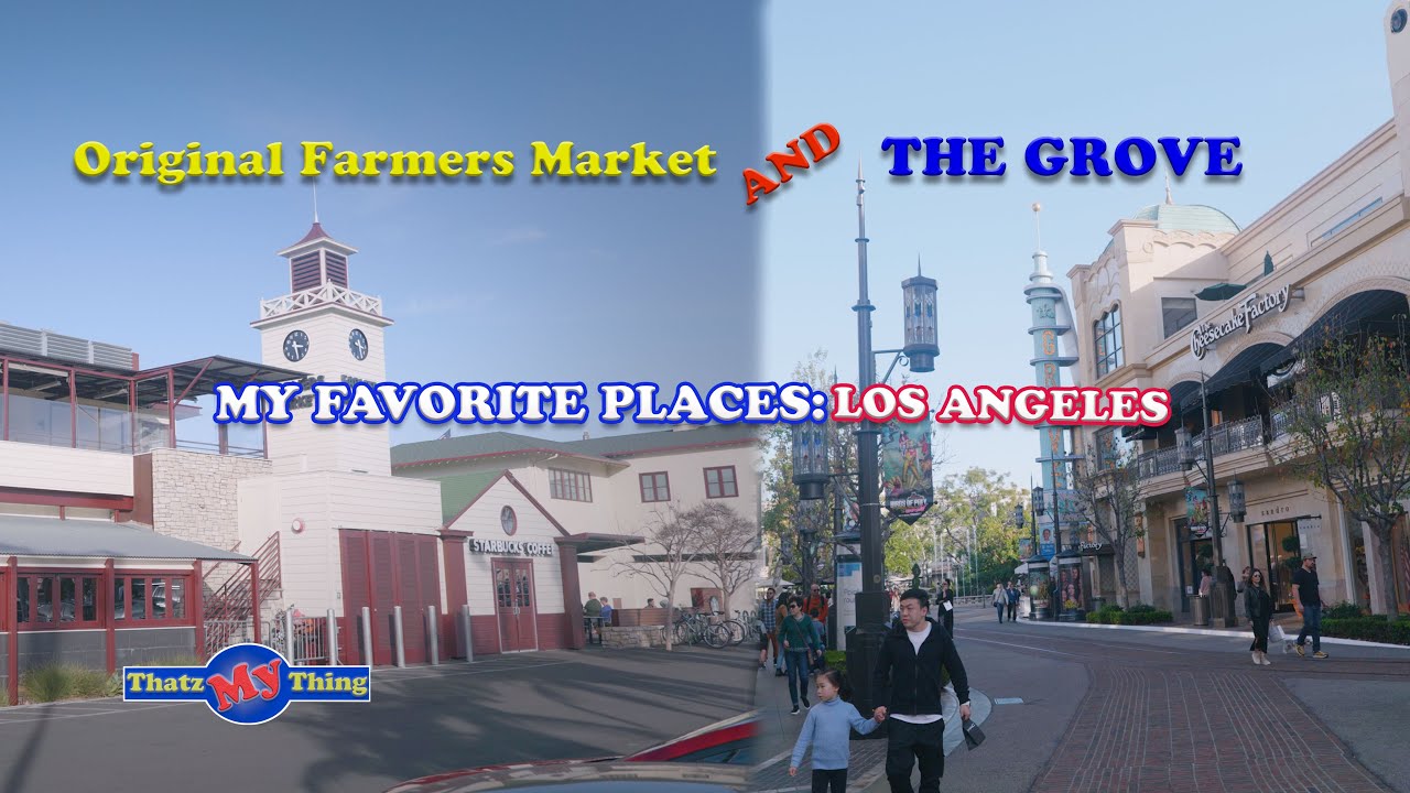The Original Farmers market and The Grove - YouTube
