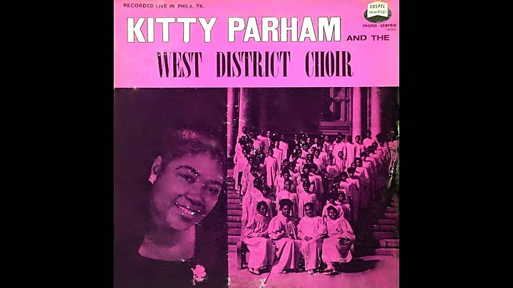 In These Last Days-Kitty Parham & The West Distric...