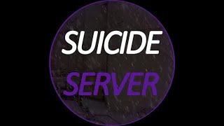 Suicide Server Moments