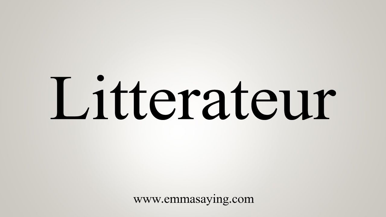 How To Say Litterateur YouTube