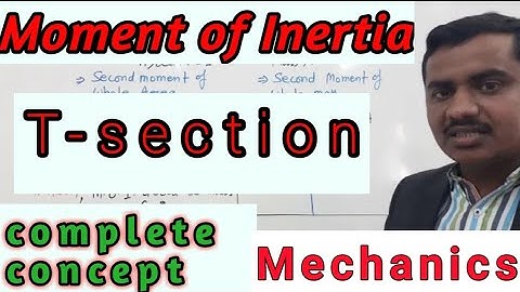 Moment of Inertia of T-section || M.O.I. 05 || Engineering Mechanics || Sumit Dwivedi ||