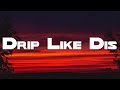 Bankroll Freddie Feat. Young Dolph, Lil Baby - Drip Like Dis (Lyrics)