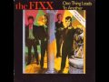 The fixx  one thing leads to another