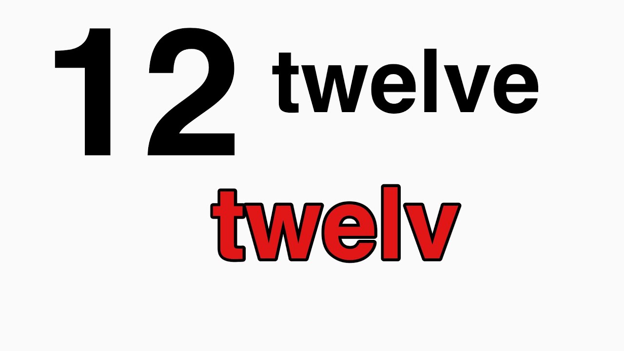 How to Pronounce Number 12 (Twelve) 