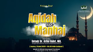 Ustadz Dr. Ariful Bahri, MA. - Aqidah dan Manhaj