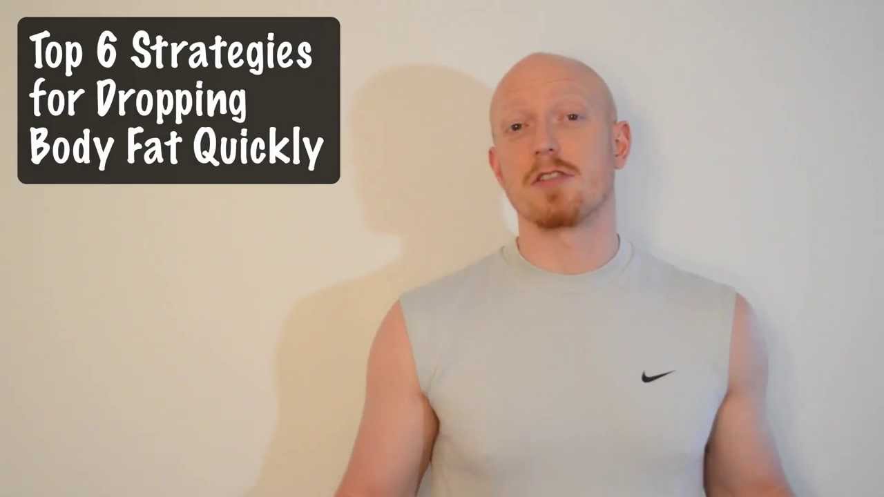 6 Tips for Dropping Body Fat Quickly YouTube