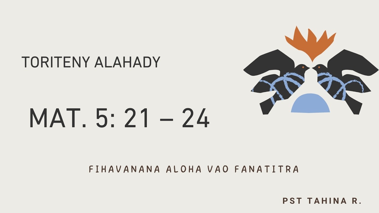 Toriteny Alahady (Mat. 5: 21 – 24 )