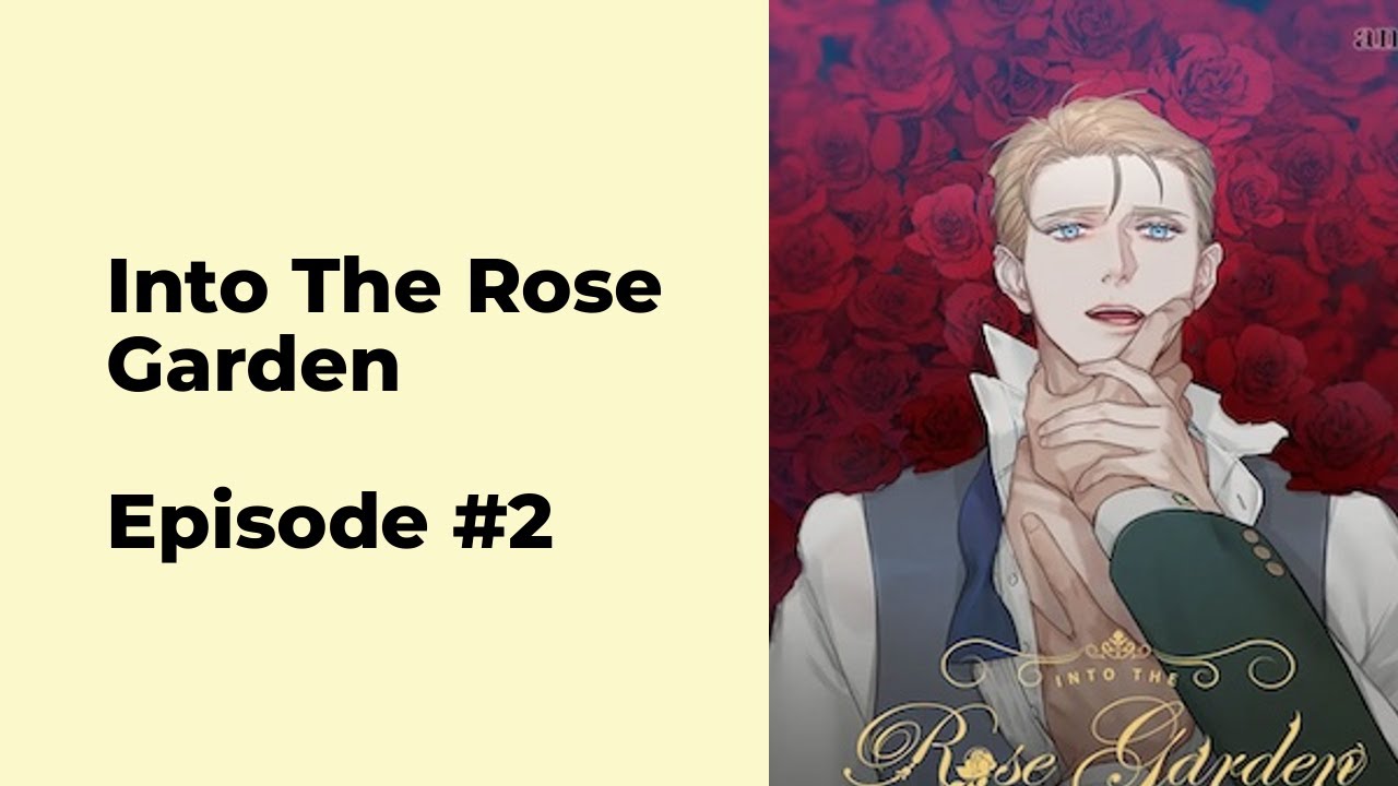 Into The Rose Garden Episode 2 chapter 11 20 YouTube