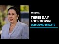 Greater Brisbane will enter into a three-day lockdown after recording 10 new COVID cases | ABC News
