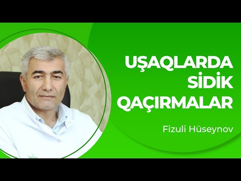 Uşaqlarda Sidik Qaçırmaları - Təbii Müalicələr | Fizuli Hüseynov