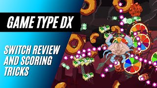 Game Type Dx Review And Scoring Tricks - Nintendo Switch