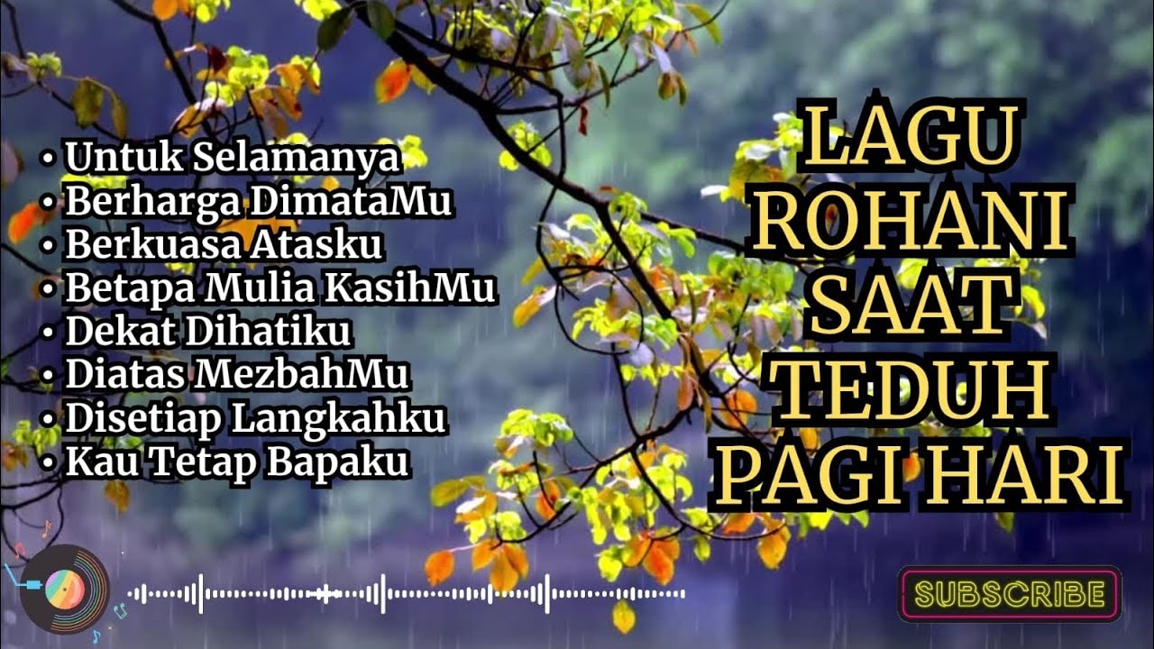 LAGU ROHANI SAAT TEDUH PAGI HARI - 01 UNTUK SELAMANYA (New Playlist Music Video) 