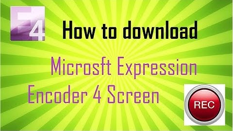 How to Download Microsoft Expression Encoder 4 (the best screen recorder) | Tutorial