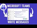 How To Write Message In Microsoft Teams
