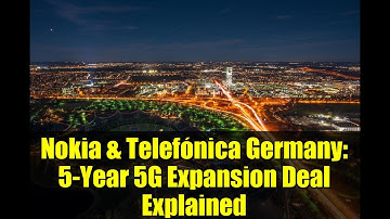 Nokia & Telefónica Germany: 5-Year 5G Expansion Deal Explained | Cloud RAN & AI-Powered Networks