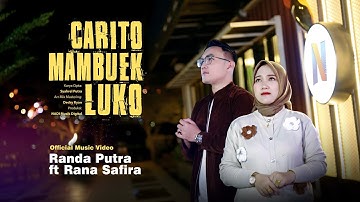 Randa Putra Ft. Rana Safira - Carito Mambuek Luko (OMV) @RandaPutra42 @rana_lida2020