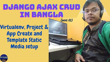 Django Ajax CRUD in Bangla ~Part 01~ Virtualenv Project App Create and Template Static Media setup