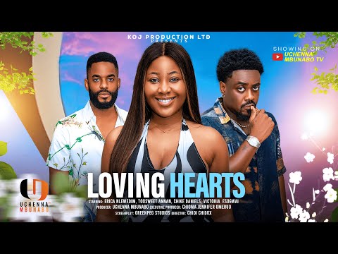 LOVING HEARTS ERICA NLEWEDIM TOOSWEET ANNAN CHIKE DANIELS Latest 2025 Nigerian Movies