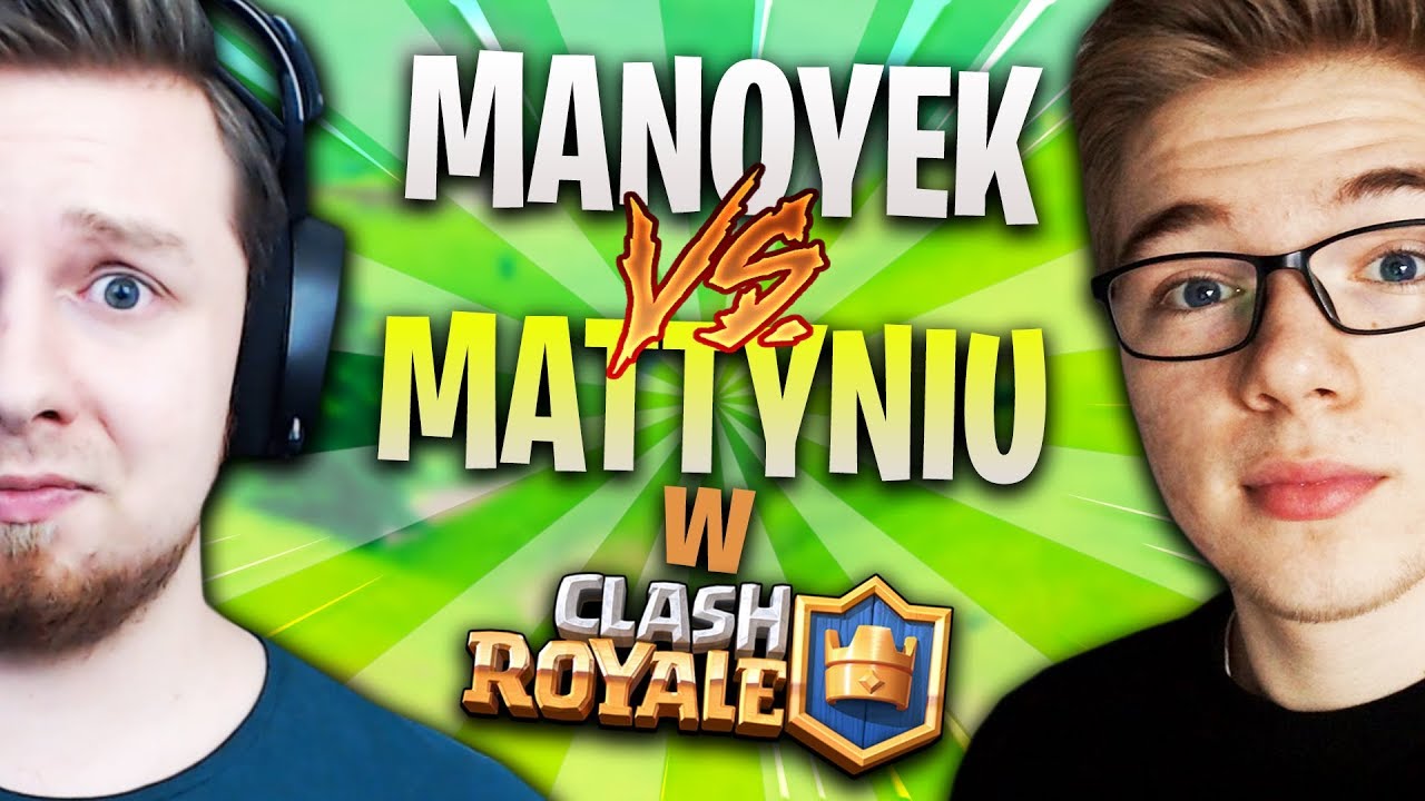 🔥 MANOYEK vs MATTYNIU w Clash Royale! polska hd
