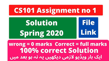 CS101 Assignment no 1 Solution Spring 2020 | 100% Correct Solution