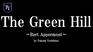 【グリーンヒル】The Green Hill - Bert Appermont