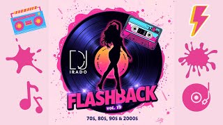 Flashback Vol. 19 | Remix Set 70s, 80s, 90s & 2000s | DJ Irado
