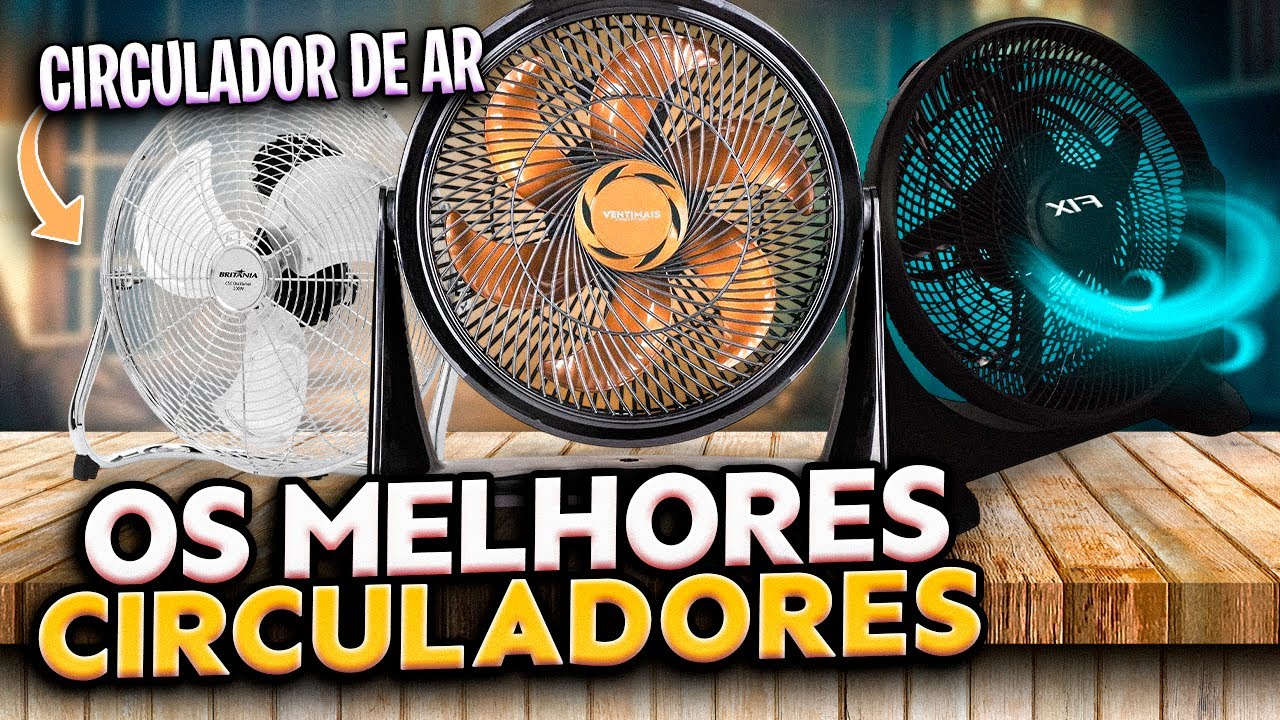 TOP 7 MELHORES CIRCULADORES DE AR em 2025 (Confira o Melhor Circulador de Ar)