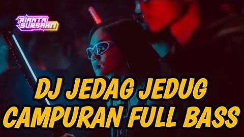 DJ JEDAG JEDUG CAMPURAN FULL BASS || JUNGLE DUTCH MENGKANE VIRAL TIKTOK 2024