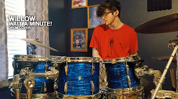 WILLOW - Wait A Minute! (Drum Cover)