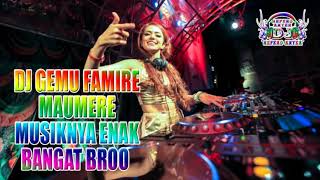 DJ GEMU FAMIRE MAUMERE KEKIRI \u0026 KEKANAN BREAKMIX TERBARU 2018