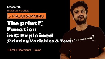 The printf() Function in C Explained (Printing Variables & Text) || Lesson 35 || C Programming ||