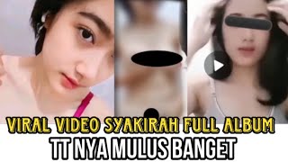 Viral Video Syakirah Full Album || Viral Video Syakirah Full Album || Syakirah Viral Tiktok