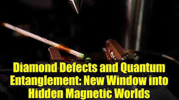 Diamond Defects and Quantum Entanglement: New Window into Hidden Magnetic Worlds