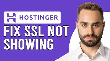 How To Fix Hostinger SSL Not Showing (How To Troubleshoot Hostinger SSL Not Showing)